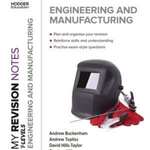 My Revision Notes: Engineering And Manufacturing T Level