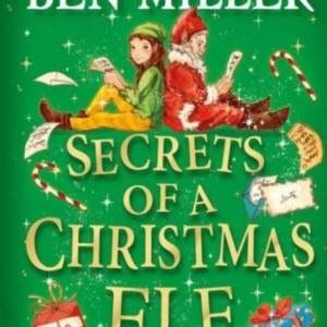 Secrets Of A Christmas Elf The Perfect Festive Family Gift F