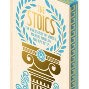 The Stoics The Philosophy Of Seneca, Epictetus And Marcus Au