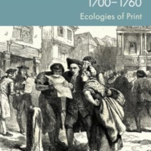 Periodicals, Fiction And The Novel, 17001760 Ecologies Of Pr