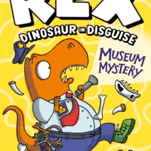 Rex Dinosaur In Disguise: Museum Mystery