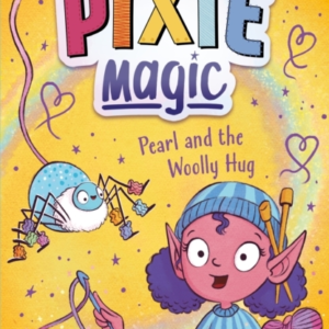 Pixie Magic: Pearl And The Woolly Hug Book 6