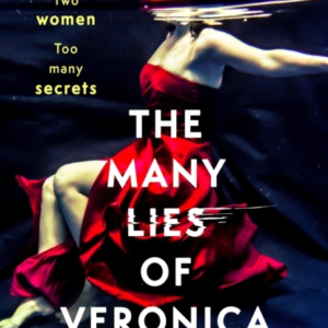 The Many Lies Of Veronica Hawkins An Addictive And Delicious