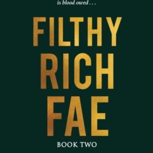 Filthy Rich Fae 2