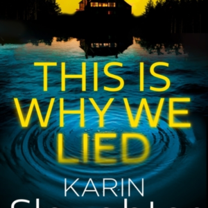 This Is Why We Lied