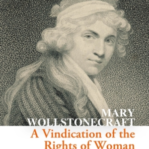 A Vindication Of The Rights Of Woman
