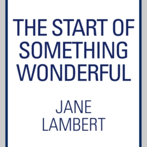 The Start Of Something Wonderful