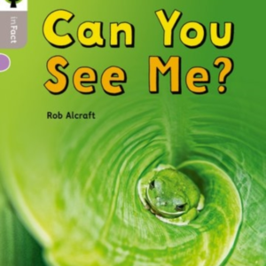 Oxford Reading Tree Infact: Oxford Level 1: Can You See Me?