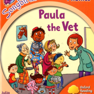 Oxford Reading Tree Songbirds Phonics: Level 6: Paula The Ve