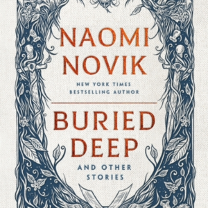 Buried Deep And Other Stories
