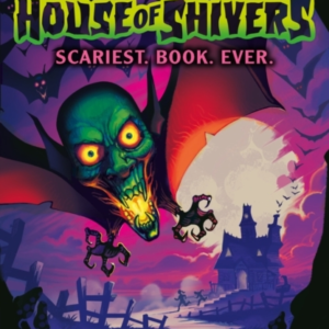 Goosebumps: House Of Shivers: Scariest. Book. Ever.
