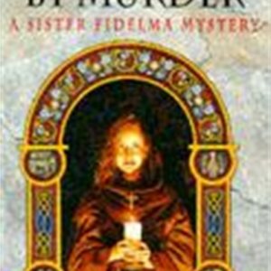 Absolution By Murder Sister Fidelma Mysteries Book 1 The Fir