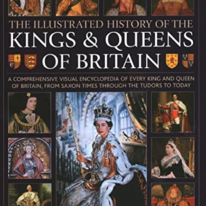 Kings And Queens Of Britain, Illustrated History Of A Visual