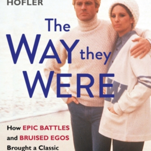 The Way They Were How Epic Battles And Bruised Egos Brought