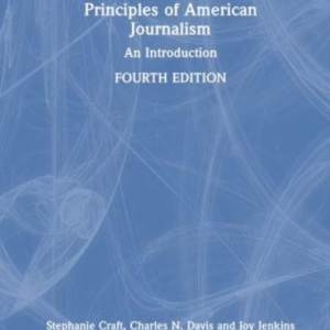 Principles Of American Journalism An Introduction