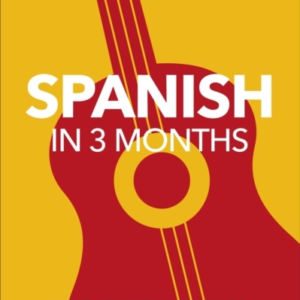 Spanish In 3 Months With Free Audio App Your Essential Guide