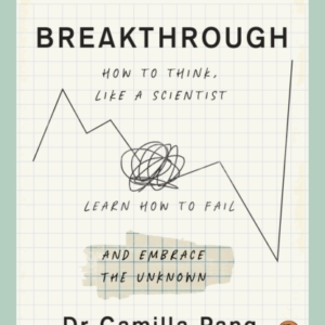 Breakthrough How To Think Like A Scientist, Learn To Fail An