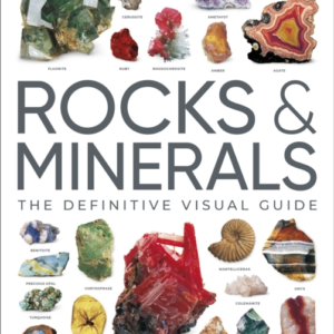 Rocks & Minerals The Definitive Visual Guide