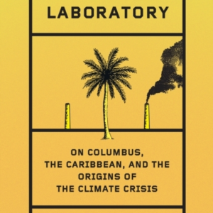 Dark Laboratory On Columbus, The Caribbean, And The Origins