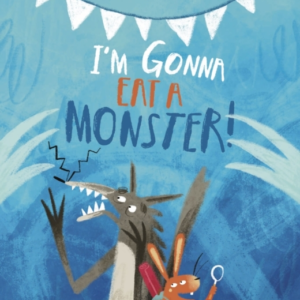 I'M Gonna Eat A Monster