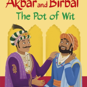 Akbar And Birbal The Pot Of Wit:  Read It Yourself - Level 3