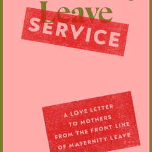 Maternity Service A Love Letter To Mothers From The Front Li