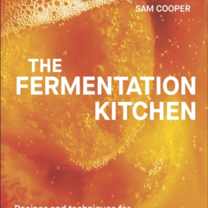 The Fermentation Kitchen Recipes And Techniques For Kimchi,