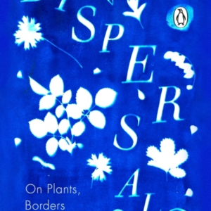 Dispersals On Plants, Borders And Belonging