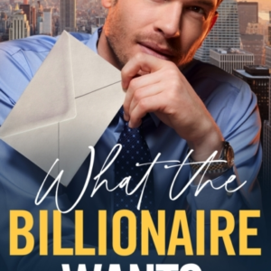 What The Billionaire Wantsâ¦ Boss'S Plus-One Demand (Ruthless