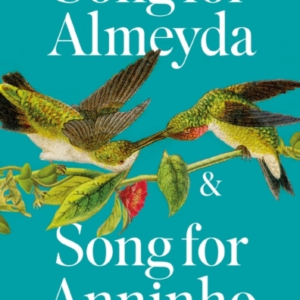 Song For Almeyda And Song For Anninho