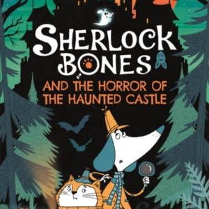 SHERLOCK BONES AND THE HORROR OF THE HAUNTED CASTLEA PUZZLE