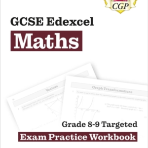 GCSE MATHS EDEXCEL GRADE 8-9 TARGETED EXAM PRACTICE WORKBOOK