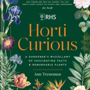 RHS HORTI CURIOUSA GARDENER'S MISCELLANY OF FASCINATING FACT