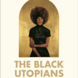 THE BLACK UTOPIANS