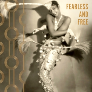 FEARLESS AND FREEA MEMOIR