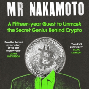 The Mysterious Mr Nakamotoa Fifteen-Year Quest To Unmask The