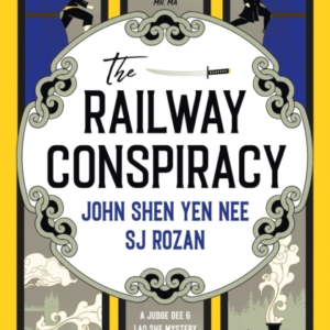 The Judge Dee And Lao She Mysteries - The Railway Conspiracy