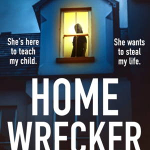 Homewreckeran Utterly Gripping Psychological Thriller With A