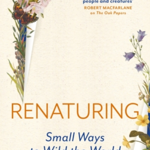 Renaturingsmall Ways To Wild The World
