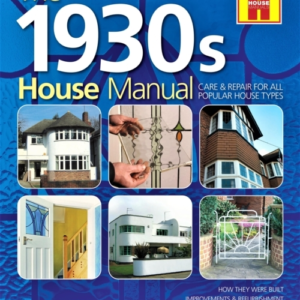 The 1930S House Manualhow To Refurbish And Repair This Class