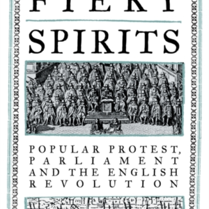 The Fiery Spiritspopular Protest Parliament And The English