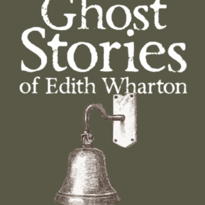 The Ghost Stories Of Edith Wharton
