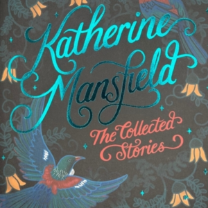 The Collected Short Stories Of Katherine Mansfield