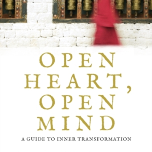 Open Heart Open Minda Guide To Inner Transformation
