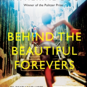 Behind The Beautiful Foreverslife Death And Hope In A Mumba