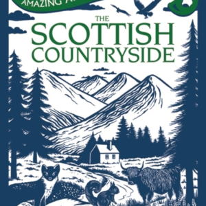 Amazing & Extraordinary Facts The Scottish Countryside