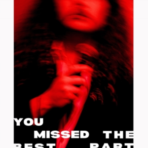 You Missed The Best Part