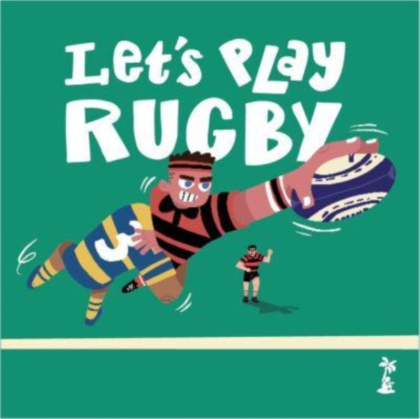Let'S Play Rugby