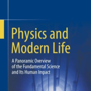 Physics And Modern Lifea Panoramic Overview Of The Fundament