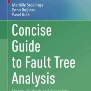 Concise Guide To Fault Tree Analysismodels Methods And Algo